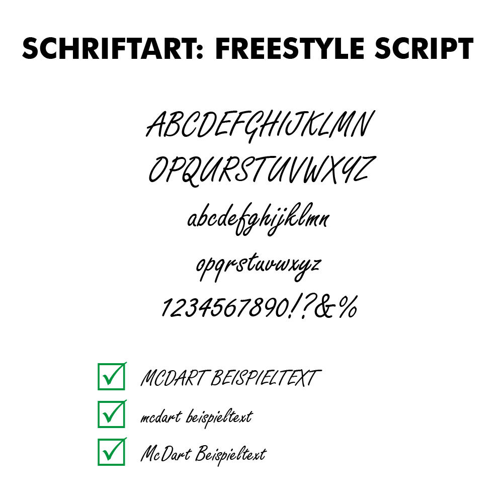 Flightdruck_Schriftart_Freestyle_ScriptLob41jK7BvA1p Das Bild zeigt die Schriftart "Freestyle Script" mit Beispielbuchstaben, Zahlen und Sonderzeichen. Unten werden verschiedene Beispiele für Wunschtexte mit Häkchen angezeigt.